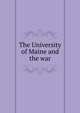 The University of Maine and the war, 