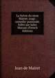 La Sylvie du sieur Mairet; tragi-comedie-pastorale. Edite par Jules Marsan (French Edition), Jean de Mairet 