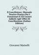 Il Conciliatore: Manuale Teorico-Pratico Per I Funzionari E Gli Uscieri Addetti Agli Uffici Di Conciliazione (Italian Edition), Giovanni Mainelli 