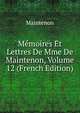 Memoires Et Lettres De Mme De Maintenon, Volume 12 (French Edition), Maintenon 