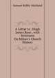 A Letter to . Hugh James Rose . with Strictures On Milner's Church History, Samuel Roffey Maitland 