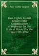 First-Eighth Annual Report of the Commissioner of Highways for the State of Maine: For the Year 1905-1912, Paul Dudley Sargent 