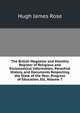 The British Magazine and Monthly Register of Religious and Ecclesiastical Information, Parochial History, and Documents Respecting the State of the Poor, Progress of Education, Etc, Volume 7, Hugh James Rose 