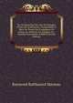 Vie Du Mar?chal Ney, Duc D'elchingen, Prince De La Moskowa: Comprenant Le R?cit De Toutes Ses Campagnes En Suisse, En Autriche, En Espagne, En . Nombre D'anecdotes In?dites (French Edition), Raymond Balthazard Maizeau 