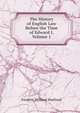 The History of English Law Before the Time of Edward I, Volume 1, Maitland, Frederic William, 1850-1906 