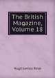 The British Magazine, Volume 18, Hugh James Rose 