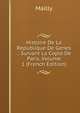 Histoire De La Republique De Genes .: Suivant La Copie De Paris, Volume 1 (French Edition), Mailly 
