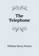 The Telephone, William Henry Preece 