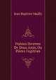 Poesies Diverses De Deux Amis, Ou Pieces Fugitives, Jean Baptiste Mailly 