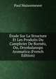 ?tude Sur La Structure Et Les Produits Du Camphrier De Born?o, Ou, Dryobalanops Aromatica (French Edition), Paul Maisonneuve 