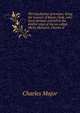 The touchstone of fortune; being the memoir of Baron Clyde, who lived, thrived, and fell in the doleful reign of the so-called Merry Monarch, Charles II, Charles Major 