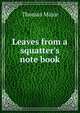 Leaves from a squatter's note book, Thomas Major 