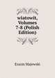wiatowit, Volumes 7-8 (Polish Edition), Erazm Majewski 