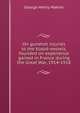 On gunshot injuries to the blood-vessels, founded on experience gained in France during the Great War, 1914-1918, George Henry Makins 