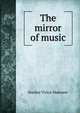 The mirror of music, Stanley Victor Makower 