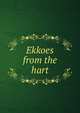 Ekkoes from the hart, 