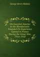 On Gunshot Injuries to the Bloodvessels: Founded On Experience Gained in France During the Great War, 1914-1918, George Henry Makins 