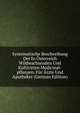Systematische Beschreibung Der In Osterreich Wildwachsenden Und Kultivirten Medicinal-pflanzen. Fur Arzte Und Apotheker (German Edition), 