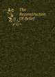 The Reconstruction Of Belief, 