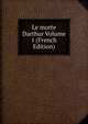 Le morte Darthur Volume 1 (French Edition), 