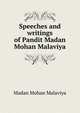 Speeches and writings of Pandit Madan Mohan Malaviya, Madan Mohan Malaviya 