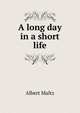 A long day in a short life, Albert Maltz 