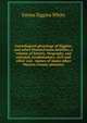 Genealogical gleanings of Siggins, and other Pennsylvania families; a volume of history, biography and colonial, revolutionary, civil and other war . names of many other Warren County pioneers, Emma Siggins White 