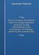 Church history of Ireland, from the Anglo-Norman invasion to the reformation, with succession of bishops down to the present day, Sylvester Malone 