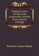 Original notes on the book of proverbs, mostly from eastern writings, Solomon Caesar Malan 