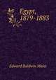 Egypt, 1879-1883, Edward Baldwin Malet 
