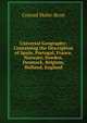 Universal Geography: Containing the Description of Spain, Portugal, France, Norwary, Sweden, Denmark, Belgium, Holland, England, Conrad Malte-Brun 