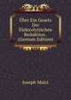 Uber Ein Gesetz Der Elektrolytischen Reduktion . (German Edition), Joseph Malzi 