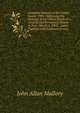 Compiled Statutes of the United States, 1901: Embracing the Statutes of the United States of a General and Permanent Nature in Force March 4, 1901, . Laws, Together with Explanatory and, John Allan Mallory 