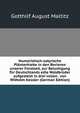 Humoristisch-satyrische Planterhiebe in den Revieren unserer Forstzeit, zur Belustigung fur Deutschlands edle Waldbruder aufgestellt in drei vollen . von Wilhelm Kessler (German Edition), Gotthilf August Maltitz 