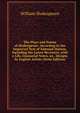 The Plays and Poems of Shakespeare: According to the Improved Text of Edmund Malone, Including the Latest Revisions, with a Life, Glossarial Notes, an . Designs by English Artists (Scots Edition), Уильям Шекспир 
