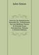 Oeuvres De Malebranche: Nouvelle ?d., Collationn?e Sur Les Meilleurs Textes Et Pr?c?d? D'une Introduction, Volume 2 (French Edition), Jules Simon 