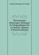 Dictionnaire Historique, Politique Et Geographique De La Suisse, Volume 3 (French Edition), Gottlieb Emanuel Von Haller 