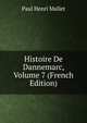 Histoire De Dannemarc, Volume 7 (French Edition), Paul Henri Mallet 