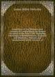 Anecdotes of the Manners and Customs of London from the Roman Invasion to the Year 1700: Including the Origin of British Society, Customs and Manners, . Dresses, and Amusements of the Citizens of, James Peller Malcolm 