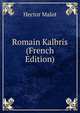 Romain Kalbris (French Edition), Hector Malot 