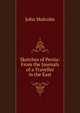 Sketches of Persia: From the Journals of a Traveller in the East, John Malcolm 