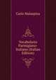 Vocabolario Parmigiano-Italiano (Italian Edition), Carlo Malaspina 