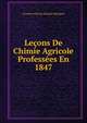Lecons De Chimie Agricole Professees En 1847, Faustino Giovita Mariano Malaguti 