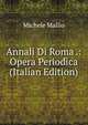 Annali Di Roma .: Opera Periodica (Italian Edition), Michele Mallio 