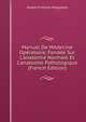 Manuel De M?decine Op?ratoire, Fond?e Sur L'anatomie Normale Et L'anatomie Pathologique (French Edition), Joseph-Francois Malgaigne 