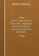 Motti, Aforismi E Proverbii Maltesi, Raccolti Da M. Vassalli (Italian Edition), Motti Maltesi 