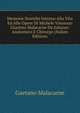 Memorie Storiche Intorno Alla Vita Ed Alle Opere Di Michele Vincenzo Giacinto Malacarne Da Saluzzo: Anatomico E Chirurgo (Italian Edition), Gaetano Malacarne 
