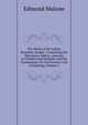 The Works of Sir Joshua Reynolds, Knight . Containing His Discourses, Idlers, a Journey to Flanders and Holland, and His Commentary On Du Fresnoy's Art of Painting, Volume 1, Edmond Malone 