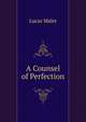 A Counsel of Perfection, Lucas Malet 