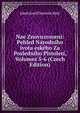 Nae Znovuzrozeni: Pehled Narodniho ivota eskeho Za Posledniho Plstoleti, Volumes 5-6 (Czech Edition), Jakub Josef Dominik Maly 